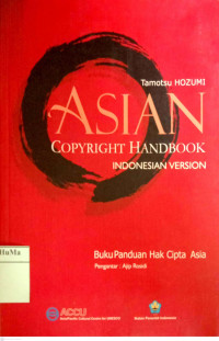 Asian Copyright Handbook Indonesian Version : buku panduan hak cipta Asia