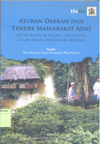 Aturan Daerah dan Tenure Masyarakat Adat : studi kasus di Palopo, Donggala, Tanah Datar dan Pesisir Selatan