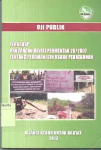 Uji Publik Terhadap Rancangan Revisi Permentan 26/2007 Tentang Pedoman Izin Usaha Perkebunan