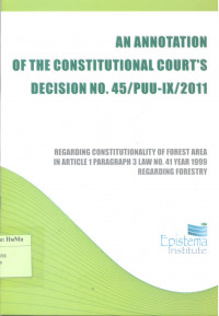 An Annotation of The Constitutional Court's Decision No. 45/PUU-IX/2011