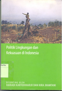Politik Lingkungan dan Kekuasaan di Indonesia
