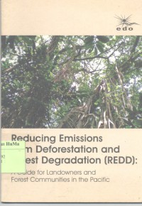 Reducing Emissions from Deforestation and Forest Degradation (REDD) : a guide for landowners and forest communities in the pacific