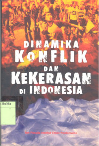 Dinamika Konflik dan Kekerasan di Indonesia