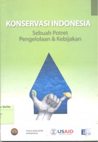 Image of Konservasi Indonesia : sebuah potret pengelolaan dan kebijakan