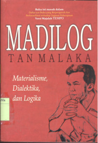 Madilog Tan Malaka : materialisme, dialektika, dan logika