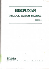 Himpunan Produk Hukum Daerah - Buku 3 : Jawa Timur, Jawa Tengah