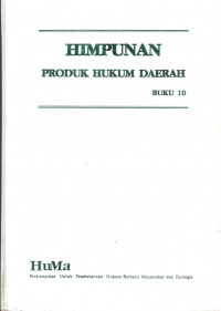 Himpunan Produk Hukum Daerah - Buku 10 : Sulawesi Tengah