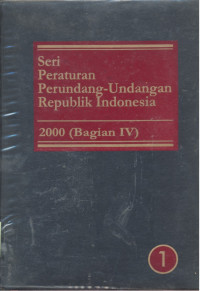 Seri Peraturan Perundang-Undangan Republik Indonesia : 2000 - Bagian 4.1
