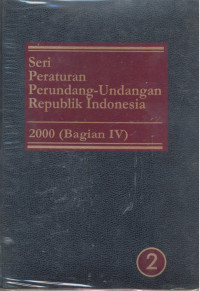 Seri Peraturan Perundang-Undangan Republik Indonesia : 2000 - Bagian 4.2