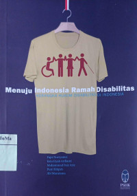 Kerangka Hukum Disabilitas di Indonesia : menuju Indonesia ramah disabilitas