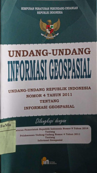 Undang-undang Republik Indonesia Nomor 4 Tahun 2011 Tentang Informasi Geospasial