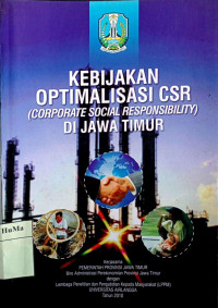 Kebijakan Optimalisasi CSR (Corporate Social Responsibility) di Jawa Timur