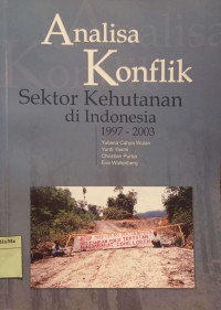 Analisa Konflik Sektor Kehutanan di Indonesia 1997-2003