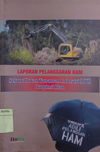 Laporan Pelanggaran HAM Sektor Hutan Tanaman Industri (HTI) Propinsi Riau