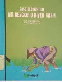 Case Description Air Bengkulu River Basin