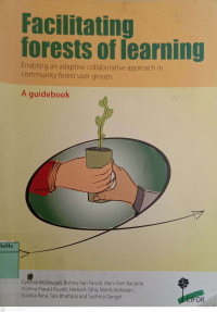 Facilitating Forests of Learning : enabling an adaptive collaborative approach in community forest user groups