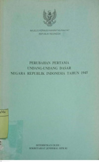 Perubahan Pertama Undang-undang Dasar Negara Republik Indonesia Tahun 1945