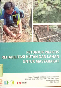 Petunjuk Praktis Rehabilitasi Hutan dan Lahan Untuk Masyarakat