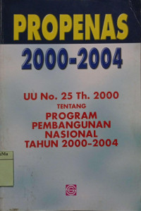 Propenas 2000-2004 : UU No. 25 tahun 2000