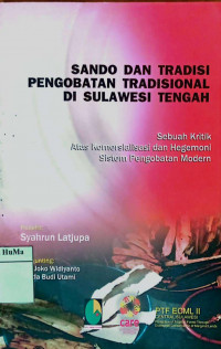Sando dan Tradisi Pengobatan Tradisional di Sulawesi : sebuah kritik atas komersialisasi dan hegemoni sistem pengobatan modern