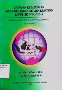 Wawasan Kebangsaan Dalam Kerangka Negara Kesatuan Republik Indonesia