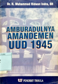 Amburadulnya Amandemen UUD 1945