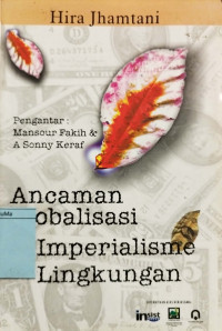 Ancaman Globalisasi & Imperialisme Lingkungan