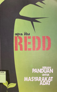 Apa Itu REDD? Sebuah Panduan Untuk Masyarakat Adat