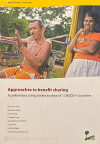 Approaches to Benefit Sharing : a preliminary comparative analysis of 13 REDD+ countries