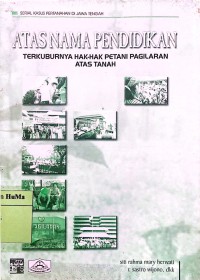 Atas Nama Pendidikan : terkuburnya hak-hak petani pagilaran atas tanah