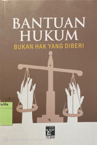 Bantuan Hukum : bukan yang diberi