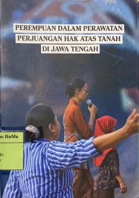 Buku Kecil : perempuan dalam perawatan perjuangan hak atas tanah di Jawa Tengah