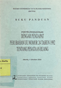 Buku Panduan Penyelenggaraan Dengar Pendapat Perubahan UU Nomor 24 Tahun 1992 Tentang Penataan Ruang