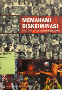Buku Saku Untuk Kebebasan Beragama : memahami diskriminasi