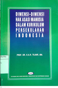 Dimensi-Dimensi Hak Asasi Manusia Dalam Kurikulum Persekolahan Indonesia