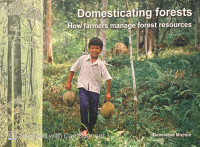 Domesticating Forests : jow farmers manage forest resources