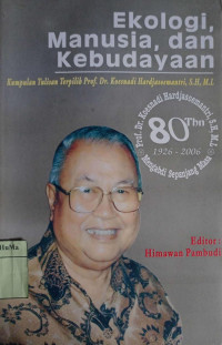 Ekologi, Manusia, dan Kebudayaan : kumpulan tulisan terpilih