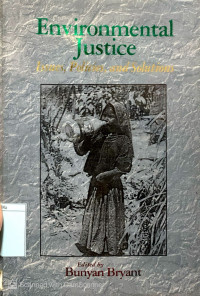 Environmental Justice : issues, policies, and solutions