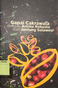 Gapai Cakrawala Dengan Aroma Robusta Dari Jantung Sulawesi