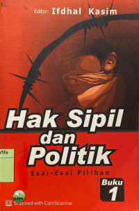 Hak Sipil dan Politik : essai - essai pilihan