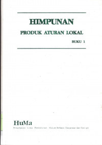 Himpunan Produk Aturan Lokal - Buku 1 : Jawa Barat