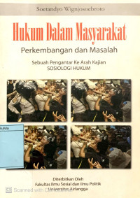 Hukum Dalam Masyarakat : perkembangan dan masalah