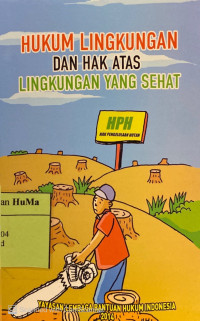 Hukum Lingkungan dan Hak Atas Lingkungan Yang Sehat