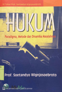 Hukum : paradigma, metode dan dinamika masalahnya