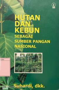Hutan dan Kebun : sebagai sumber pangan nasional
