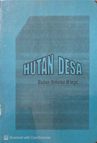 Hutan Desa Bukan Sebatas Mimpi