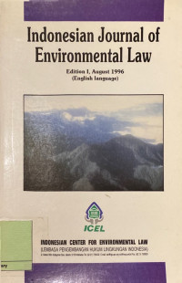 Indonesian Journal of Environmental Law : edition 1 august 1996