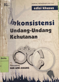 Inkonsistensi Undang-undang Kehutanan