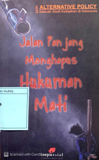 Jalan Panjang Menghapus Hukuman Mati