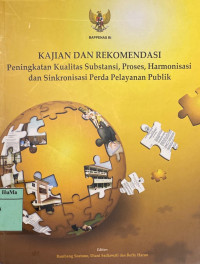 Kajian dan Rekomendasi Peningkatan Kualitas Substansi, Proses, Harmonisasi, dan Sinkronisasi Perda Pelayanan Publik